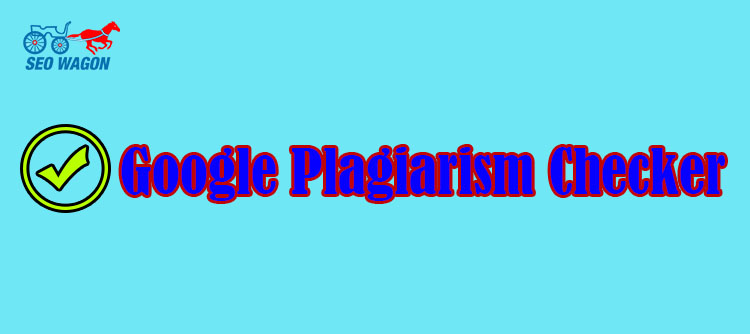 google plagiarism checker