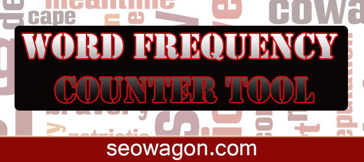 word-frequency-counter-tool-for-a-better-result-seowagon